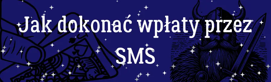 Jak dokonać wpłaty przez SMS
