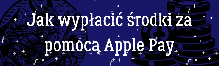 Jak wypłacić środki za pomocą Apple Pay